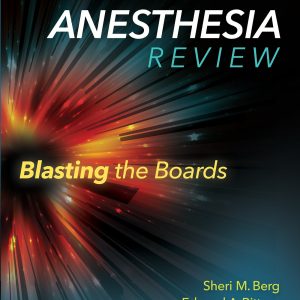 Anesthesia Review: Blasting the Boards