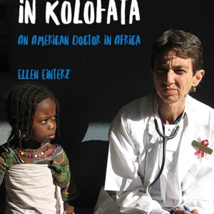 Life and Death in Kolofata: An American Doctor in Africa Hardcover – Download: Adobe Reader
