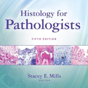 Histology for Pathologists 5th Edition 9781496398949
