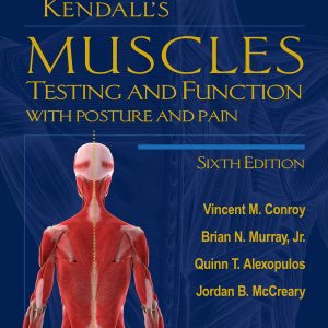 Kendalls Muscles: Testing and Function with Posture and Pain (Lippincott Connect)