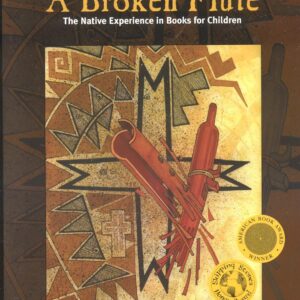 A Broken Flute: The Native Experience in Books for Children (Volume 13) (Contemporary Native American Communities