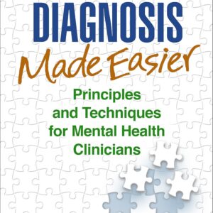 Diagnosis Made Easier: Principles and Techniques for Mental Health Clinicians Second Edition 9781462513352