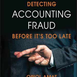 Detecting Accounting Fraud Before It's Too Late (The Wiley Finance Series) 1st Edition 9781119566847