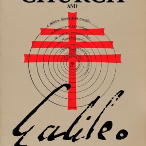 Church and Galileo (Studies in Science and the Humanities from the Reilly Center for Science