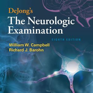 DeJongs The Neurologic Examination