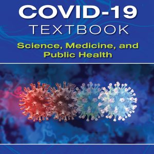 The COVID-19 Textbook: Science, Medicine and Public Health
