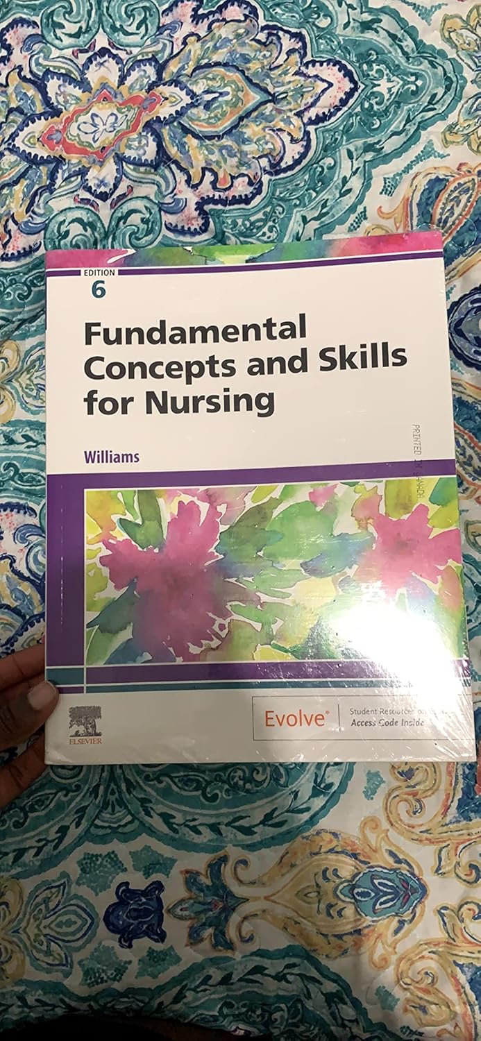 Fundamental Concepts and Skills for Nursing 6th Edition 9780323694766 - Image 4