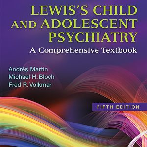 Lewiss Child and Adolescent Psychiatry: A Comprehensive Textbook