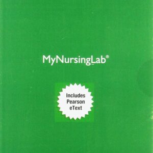 Pharmacology for Nurses: A Pathophysiologic Approach -- MyLab Nursing with Pearson eText Access Code 6th Edition 9780135645833