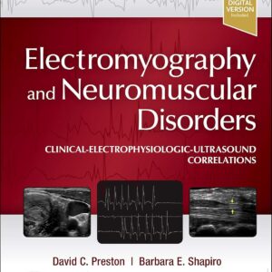 Electromyography and Neuromuscular Disorders: Clinical-Electrophysiologic-Ultrasound Correlations 4th Edition 9780323661805
