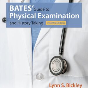 Bates' Guide to Physical Examination and History Taking Twelfth