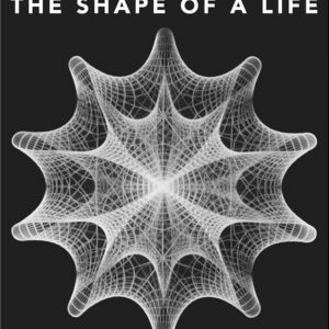 The Shape of a Life: One Mathematician's Search for the Universe's Hidden Geometry Hardcover – February 19
