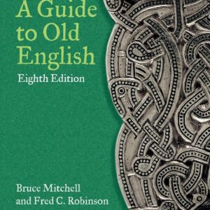 A Guide to Old English 8th Edition 9780470671078