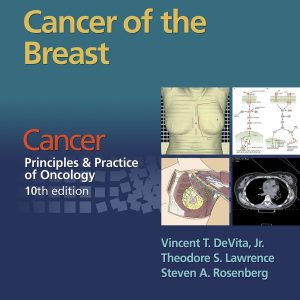 Cancer: Principles & Practice of Oncology. Cancer of the Breast