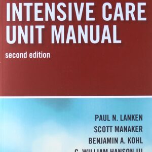 The Intensive Care Unit Manual: Expert Consult - Online and Print (Expertconsult.com) 2nd Edition 9781416024552