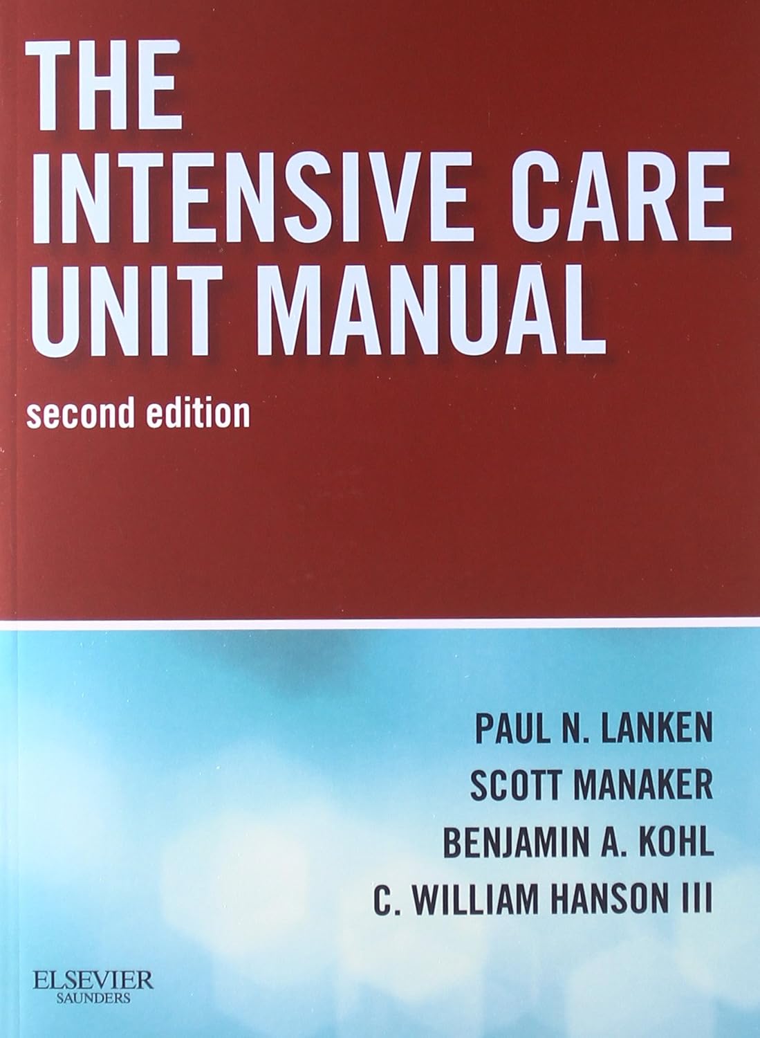 The Intensive Care Unit Manual: Expert Consult - Online and Print (Expertconsult.com) 2nd Edition 9781416024552