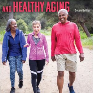 Physiology of Exercise and Healthy Aging Second Edition 9781492597254