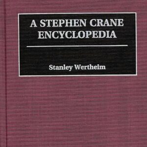A Stephen Crane Encyclopedia Hardcover – October 28