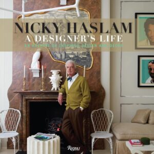 Nicky Haslam: A Designer's Life Hardcover – Illustrated