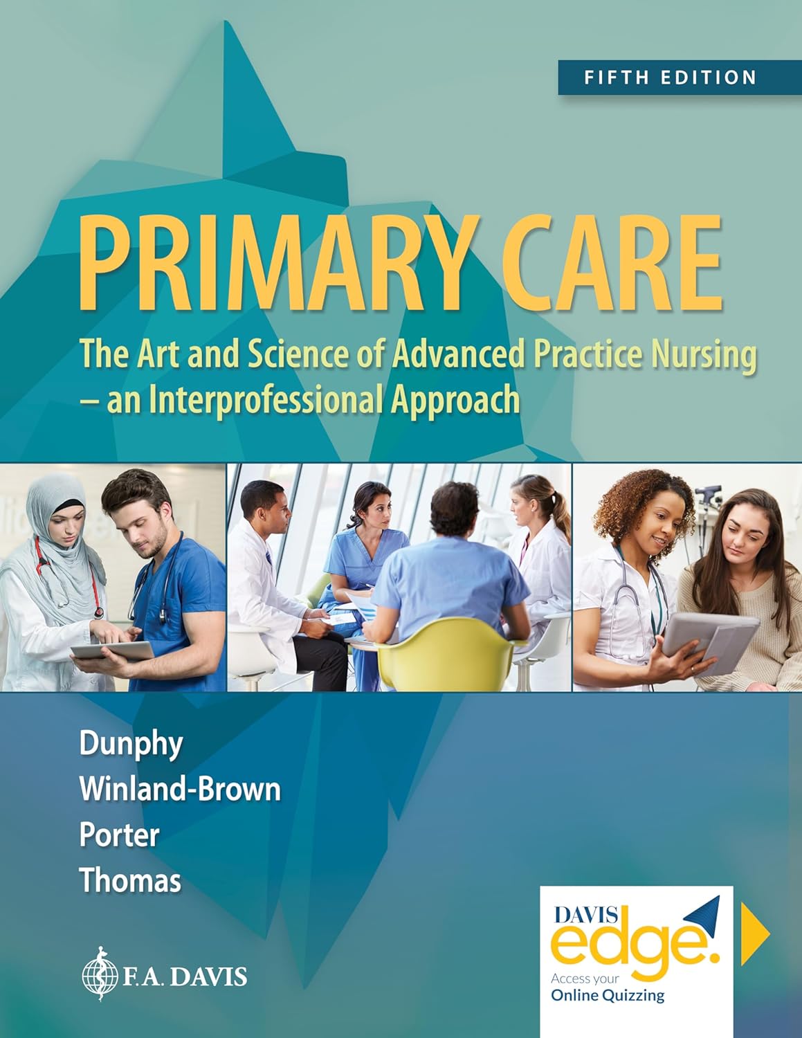 Primary Care: Art and Science of Advanced Practice Nursing - An Interprofessional Approach Fifth Edition 9780803667181