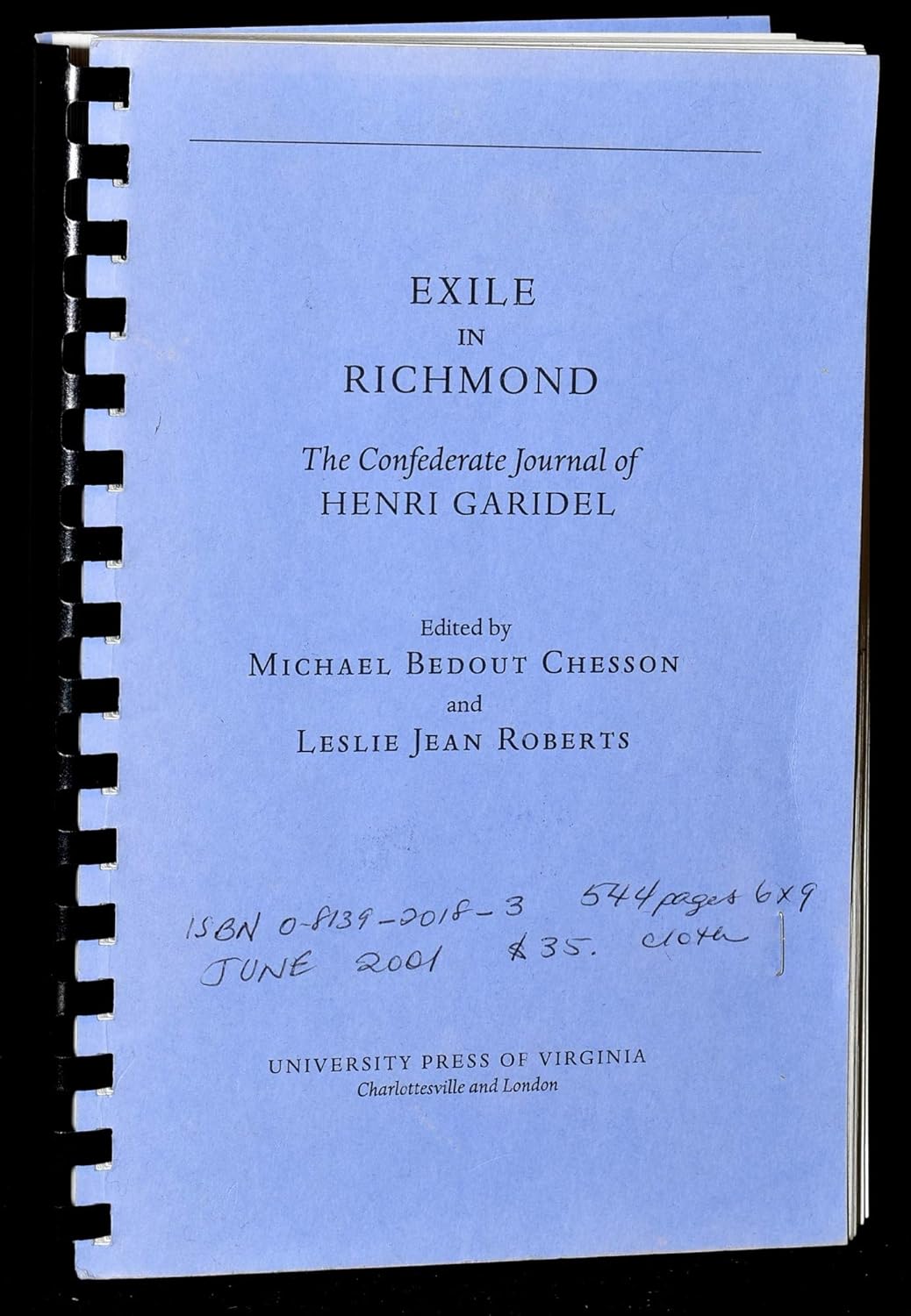 Exile in Richmond: The Confederate Journal of Henri Garidel (A Nation Divided: New Studies in Civil War History) Hardcover – June 29