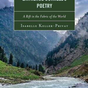 Lawrence Durrell’s Poetry: A Rift in the Fabric of the World Hardcover – April 25