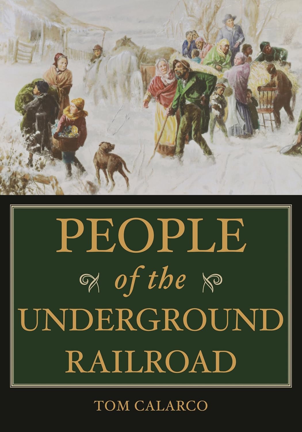 People of the Underground Railroad: A Biographical Dictionary 9780313339240