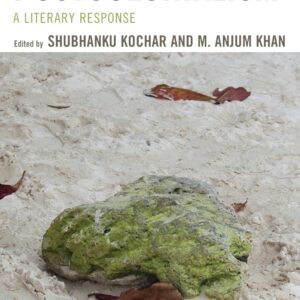 Environmental Postcolonialism: A Literary Response (Ecocritical Theory and Practice) Hardcover – February 8