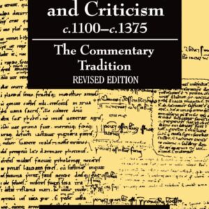 Medieval Literary Theory and Criticism c.1100-c.1375: The Commentary Tradition