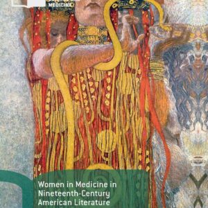 Women in Medicine in Nineteenth-Century American Literature: From Poisoners to Doctors