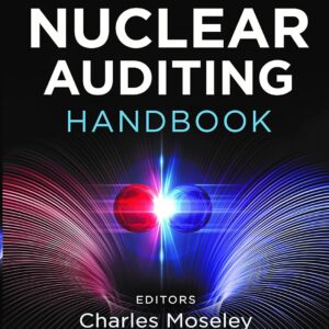 Nuclear Auditing Handbook: A Guide for Quality Systems Practitioners 9781636940076