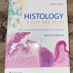 Histology: A Text and Atlas: With Correlated Cell and Molecular Biology 8th Edition 9781496383426