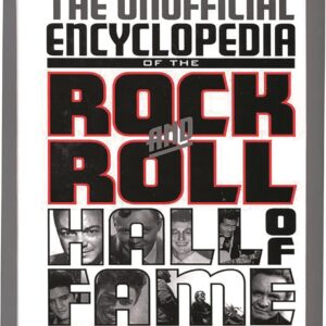The Unofficial Encyclopedia of the Rock and Roll Hall of Fame Hardcover – June 1