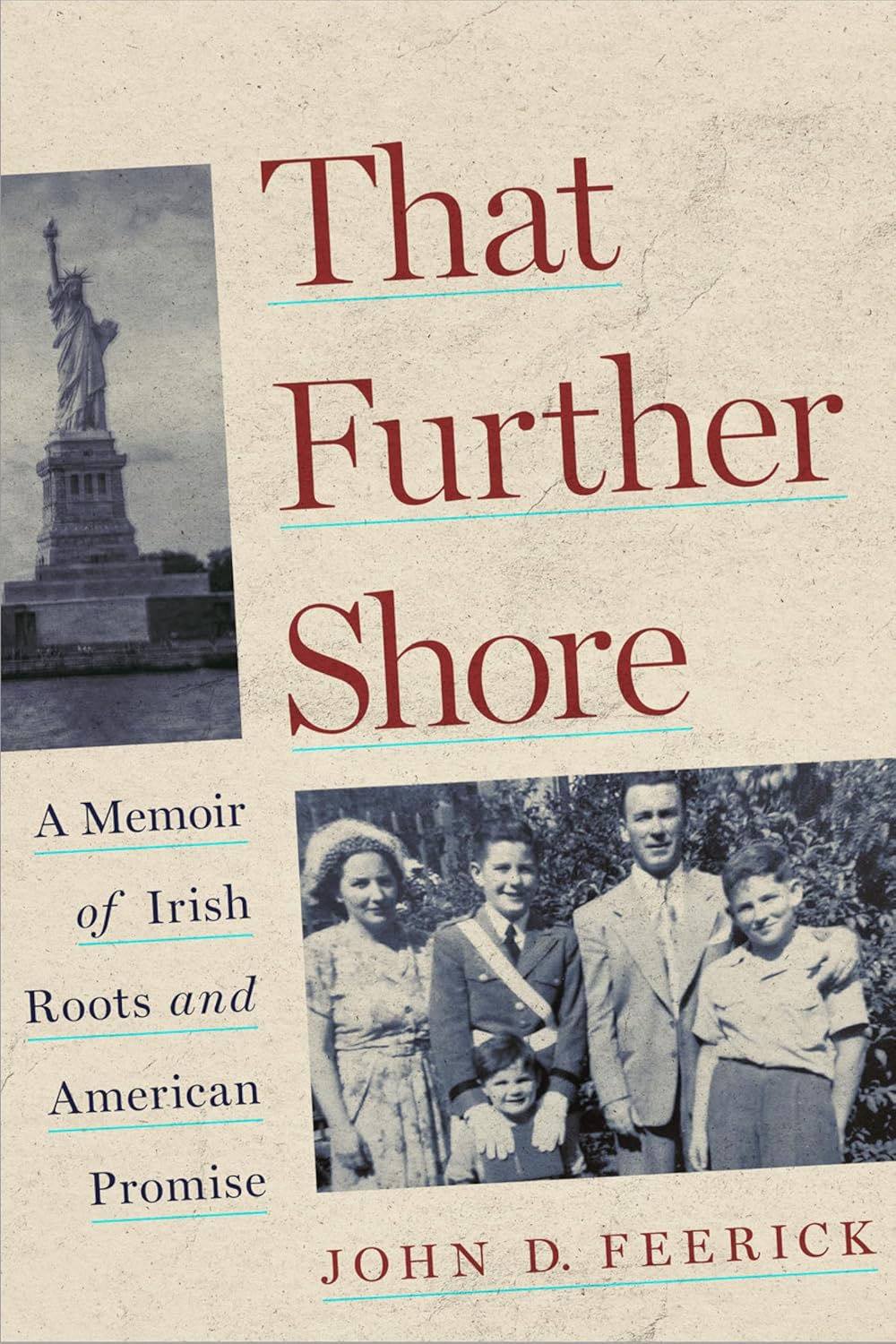 That Further Shore: A Memoir of Irish Roots and American Promise 1st Edition 9780823287352
