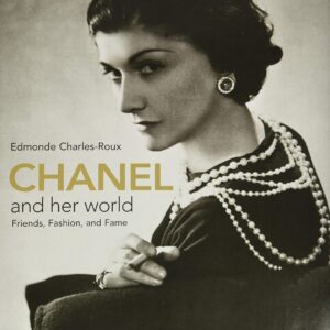 Chanel and Her World Hardcover – March 9