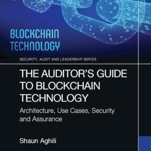 The Auditor’s Guide to Blockchain Technology: Architecture