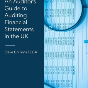An Auditor’s Guide to Auditing Financial Statements in the UK 9781526527486
