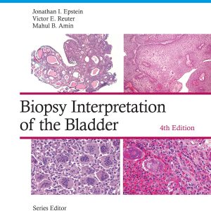 Biopsy Interpretation of the Bladder: Print + eBook with Multimedia