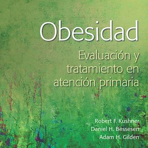Obesidad. Evaluación y abordaje en atención primaria (Spanish Edition)