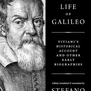 On the Life of Galileo: Viviani's Historical Account and Other Early Biographies Hardcover – July 23