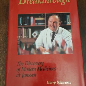Breakthrough: The Discovery of Modern Medicines at Janssen 9781560191001