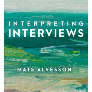 Interpreting Interviews Second Edition 9781529611977