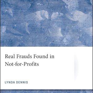 Real Frauds Found in Not-for-Profits (AICPA) 1st Edition 9781119723264