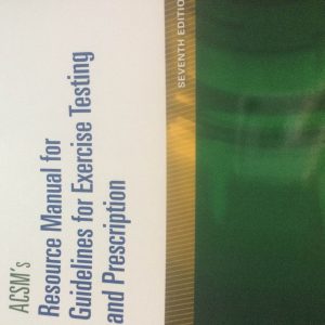 ACSMs Resource Manual for Guidelines for Exercise Testing and Prescription (American College of Sports Medicine)