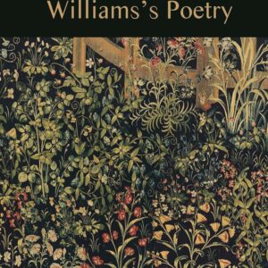 The Ethics of William Carlos Williams's Poetry (Studies in American Literature and Culture) Hardcover – Illustrated