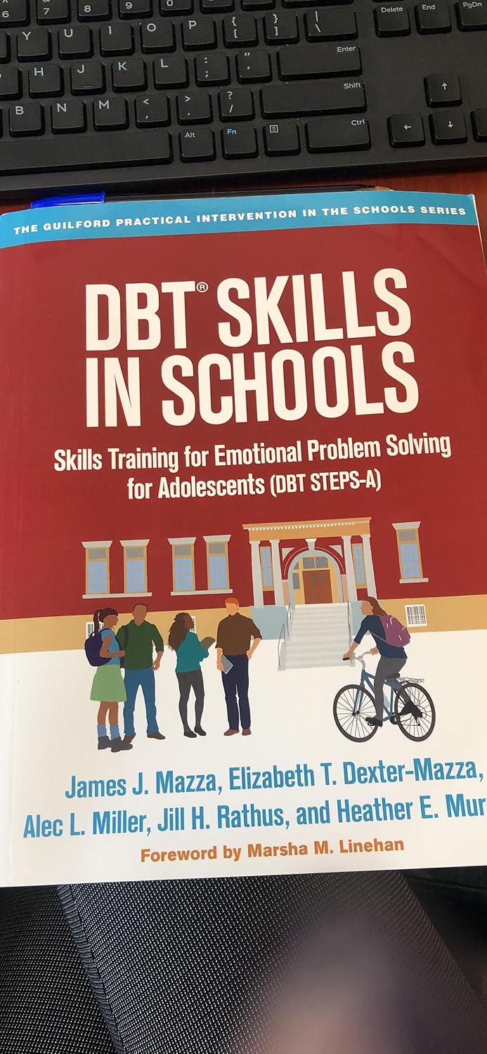 DBT Skills in Schools: Skills Training for Emotional Problem Solving for Adolescents (DBT STEPS-A) (The Guilford Practical Intervention in the Schools Series) Illustrated Edition 9781462525591 - Image 2