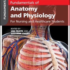 Fundamentals of Anatomy and Physiology: For Nursing and Healthcare Students 3rd Edition 9781119576488