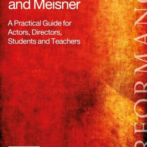 Shakespeare and Meisner: A Practical Guide for Actors