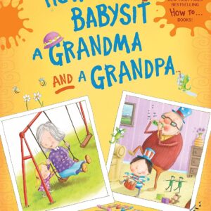 How to Babysit a Grandma and a Grandpa boxed set (How To Series) Hardcover – Picture Book, August 30, 2016 9781524714352