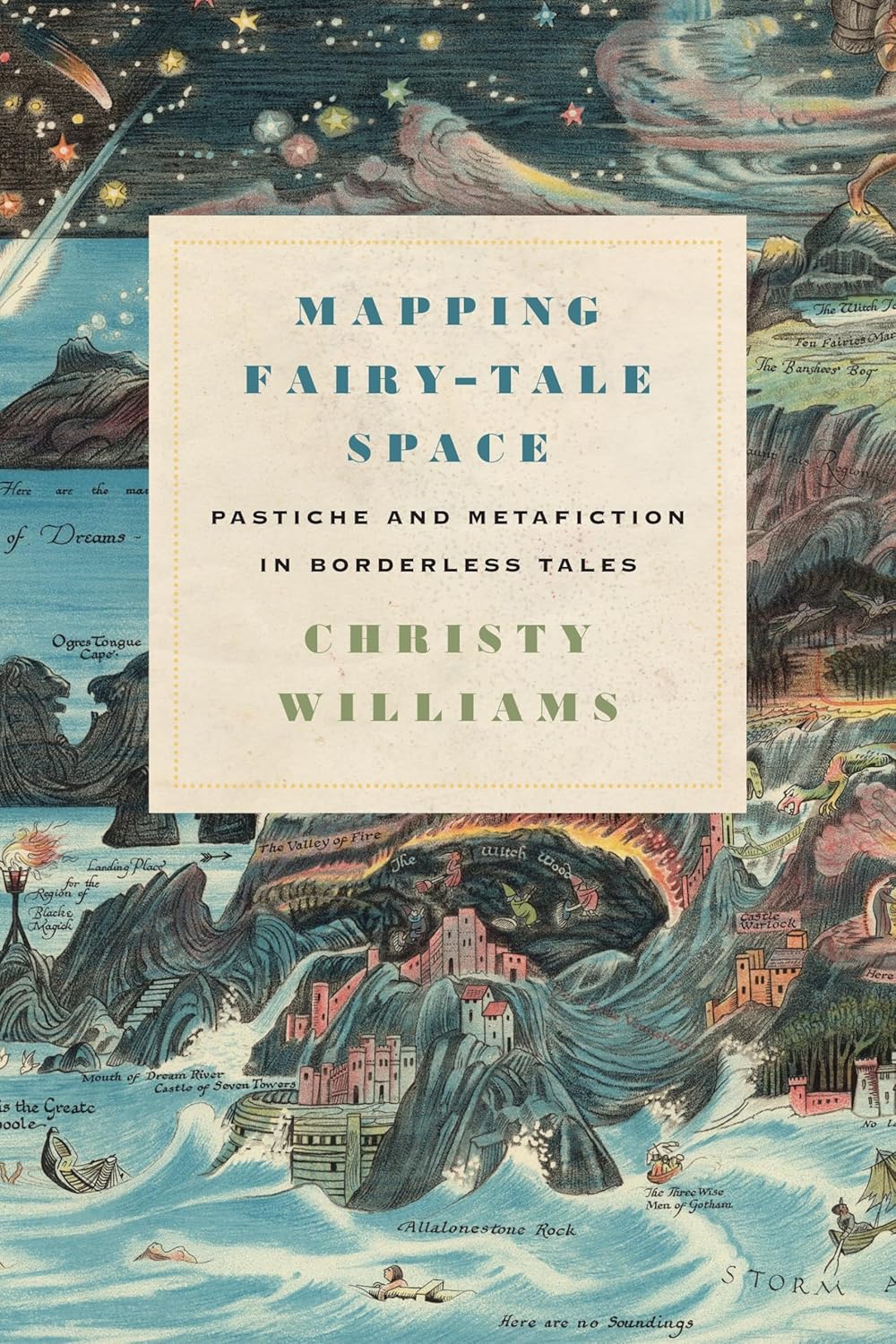 Mapping Fairy-Tale Space: Pastiche and Metafiction in Borderless Tales (The Donald Haase Series in Fairy-Tale Studies) Hardcover – April 27
